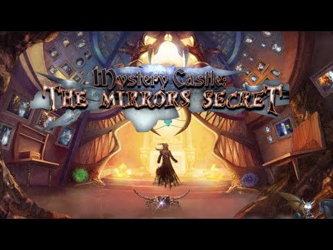 MYSTERY CASTLE: THE MIRROR&#039;S SECRET - WALKTHROUGH | FULL PLAY