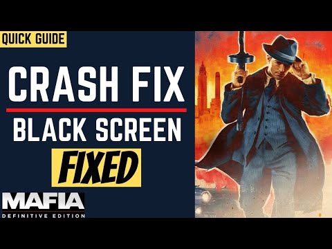 Mafia Definitive Edition Crash Fix | Black Screen | Crashing | Freezing | Stuck On Loading screen|