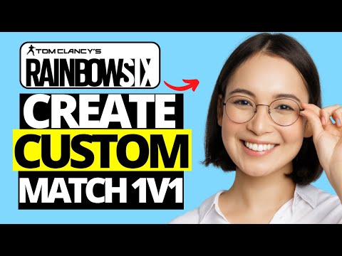 How To Create Custom Match To Play 1v1 Rainbow Six Siege