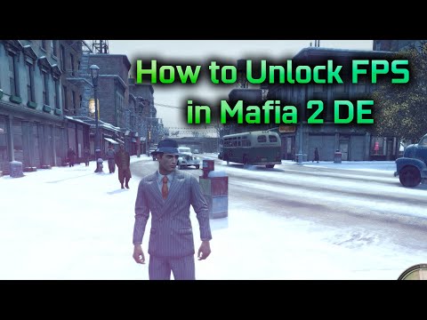 How to Unlock FPS in Mafia II Definitive Edition