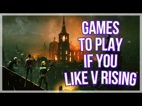 10 Games To Play If You Like V Rising - 2022
