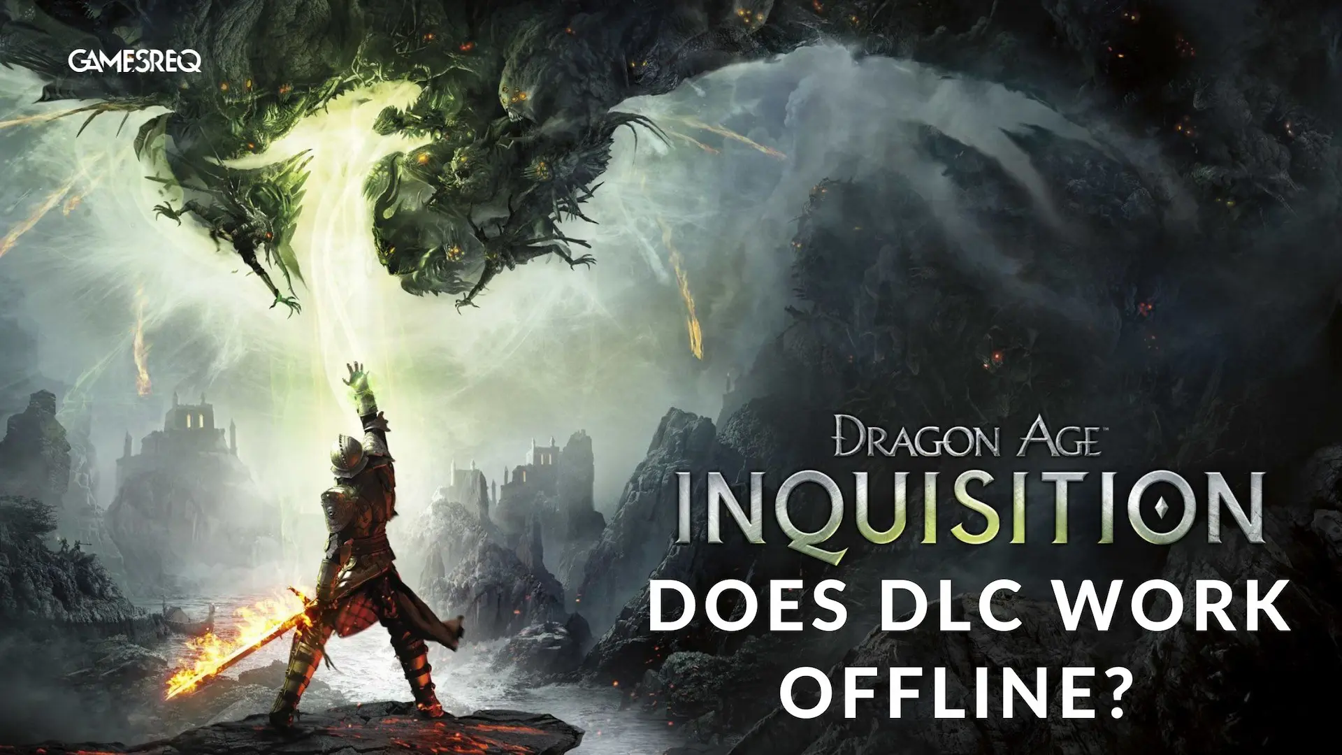 Dragon Age Inquisition Does DLC Work Offline [Answered]