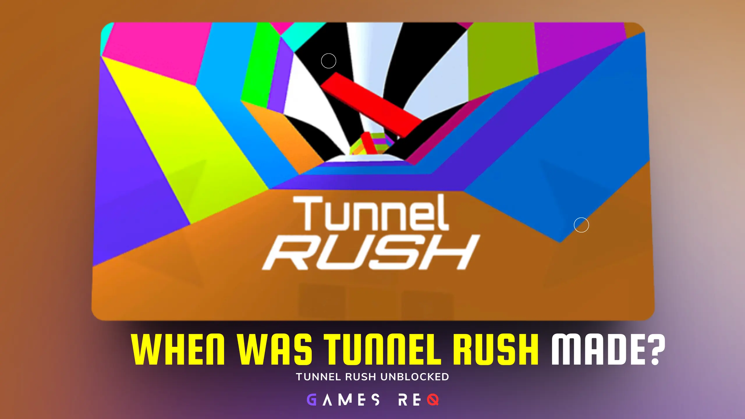 When Was Tunnel Rush Made Tunnel Rush Unblocked
