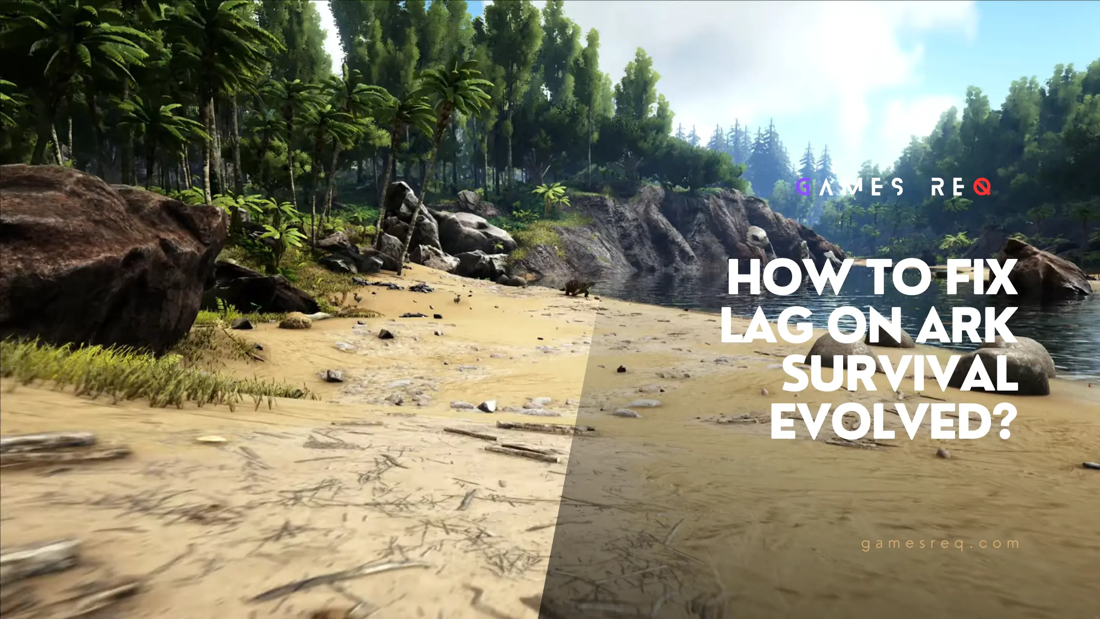 How To Fix Lag On Ark Survival Evolved