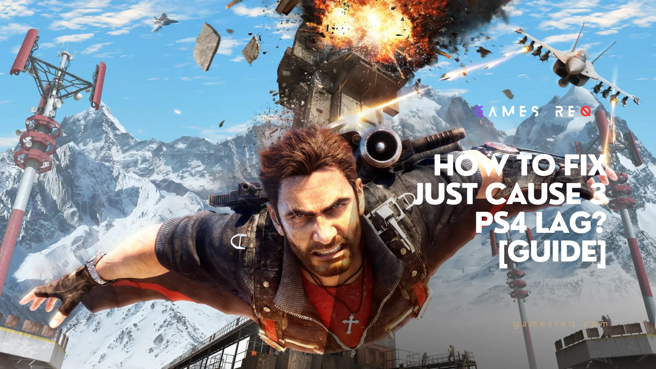 How to Fix Just Cause 3 PS4 Lag Guide