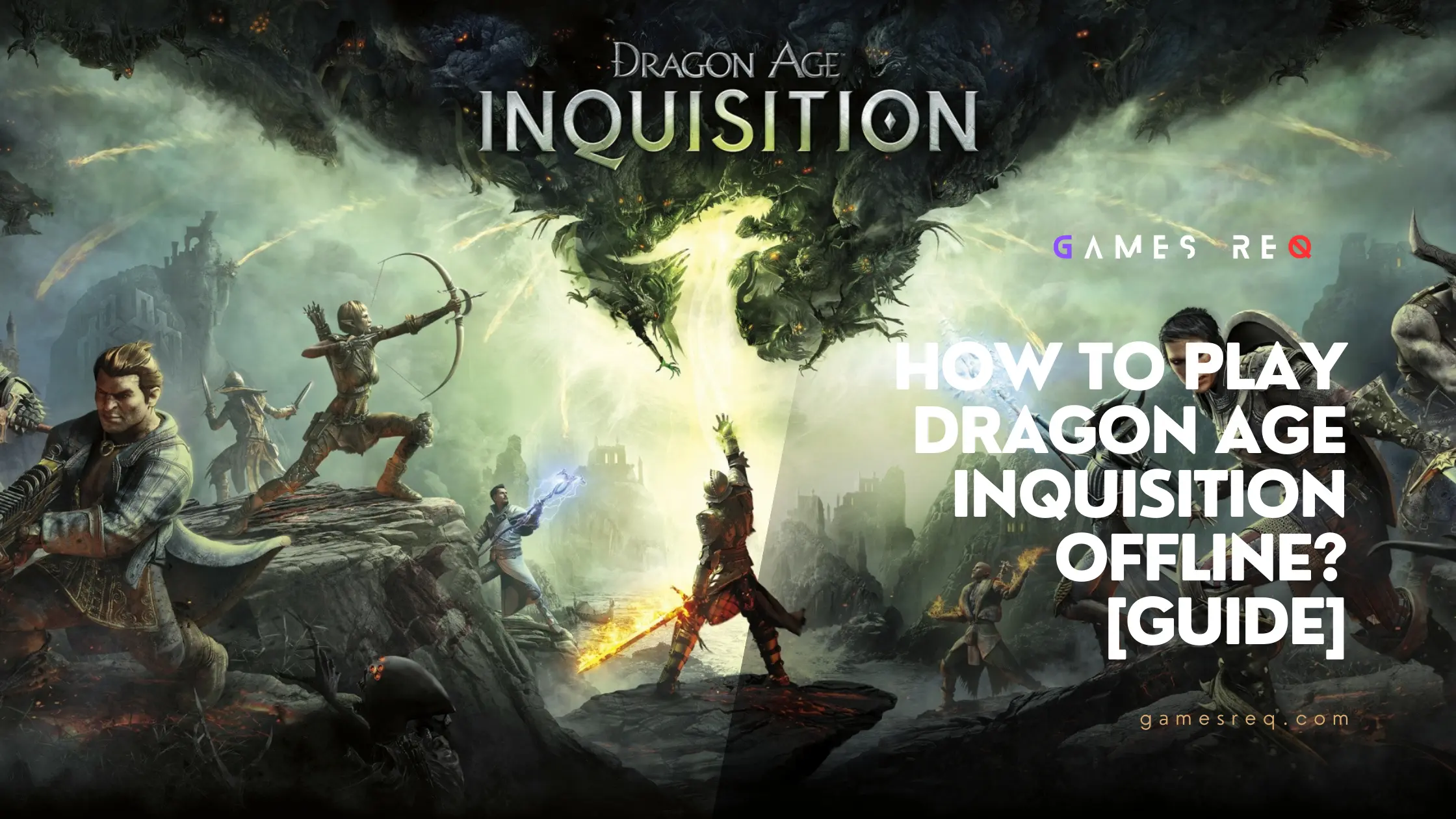 How To Play Dragon Age Inquisition Offline? [Guide] | Games Req