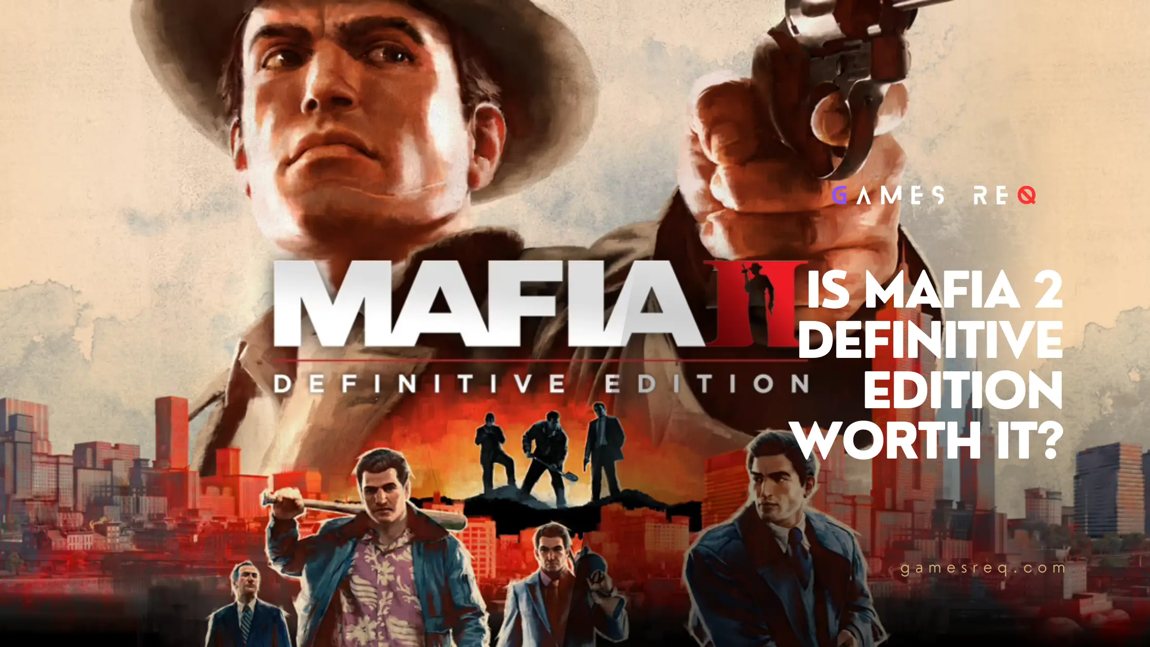 Is Mafia 2 Definitive Edition Worth It for Mafia Fans