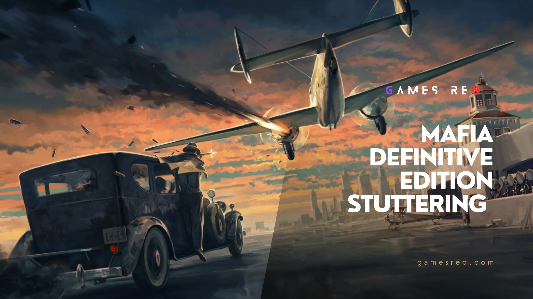 Mafia Definitive Edition Stuttering Fixing Stuttering Issues