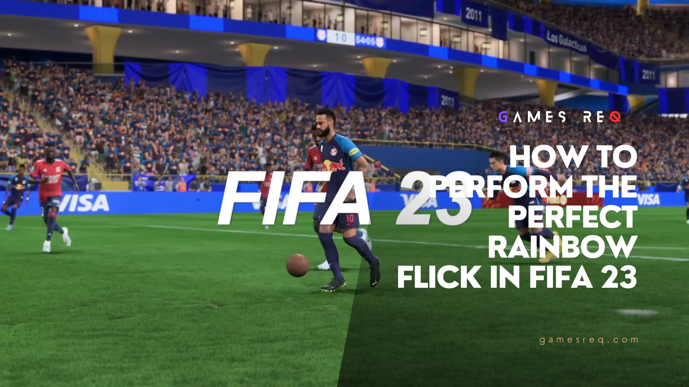 How To Perform The Perfect Rainbow Flick In Fifa 23