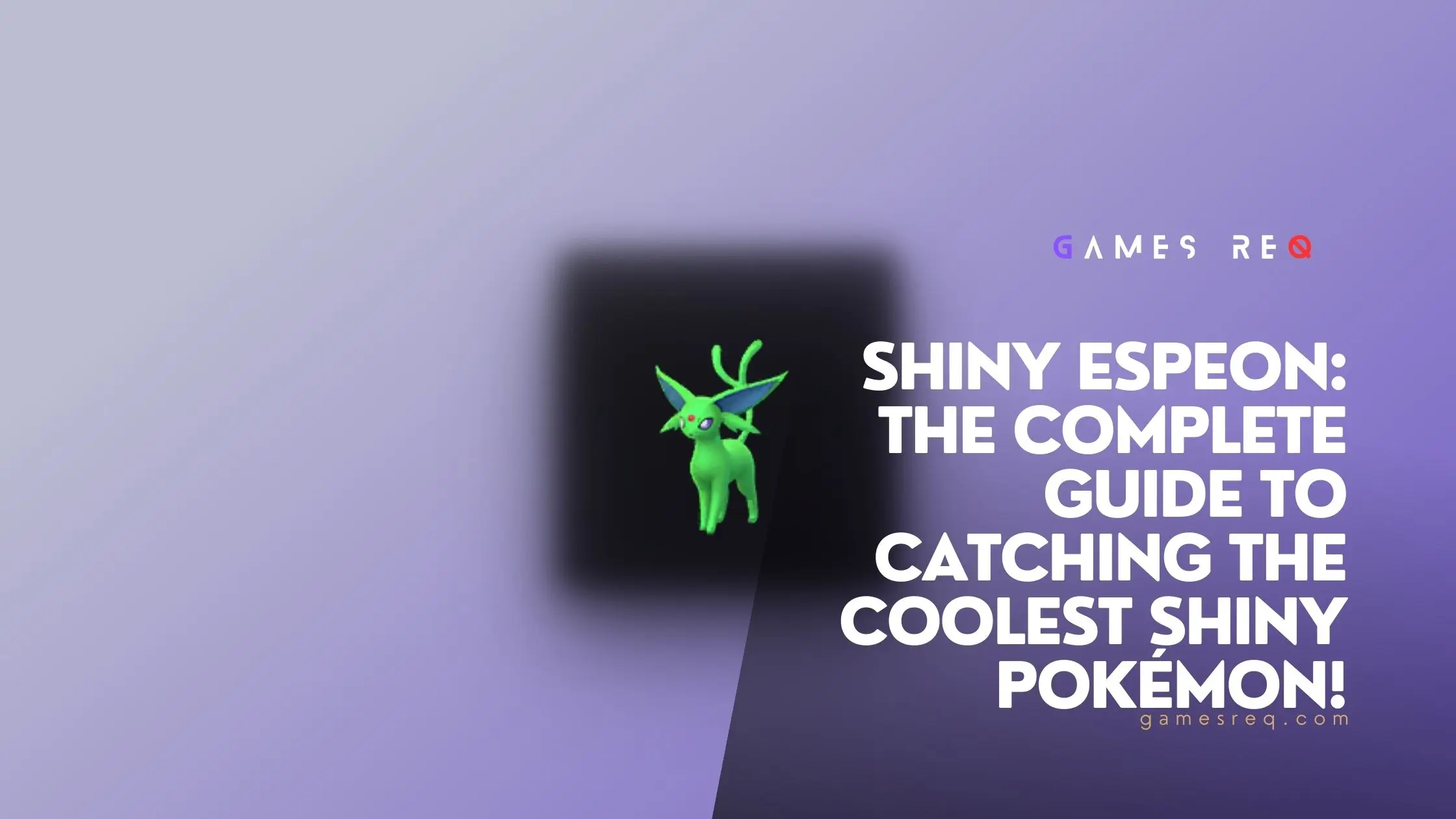 Shiny Espeon The Complete Guide to Catching the Coolest Shiny Pokemon