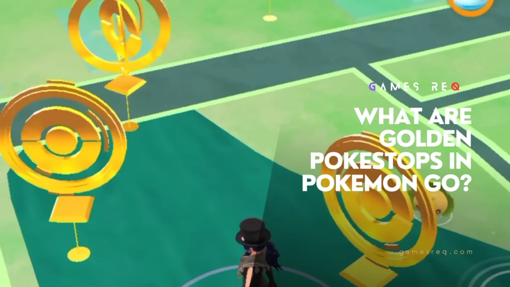 What Are Golden PokeStops In Pokemon GO? Everything You Need To Know