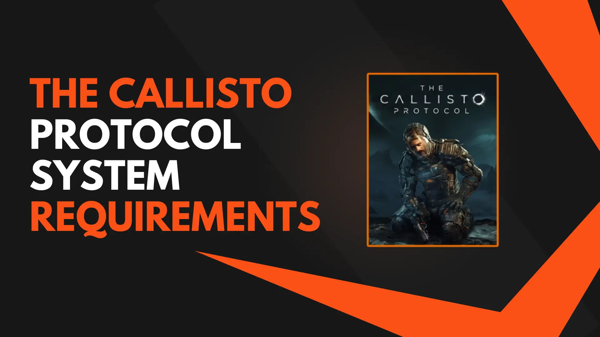 The Callisto Protocol System Requirements