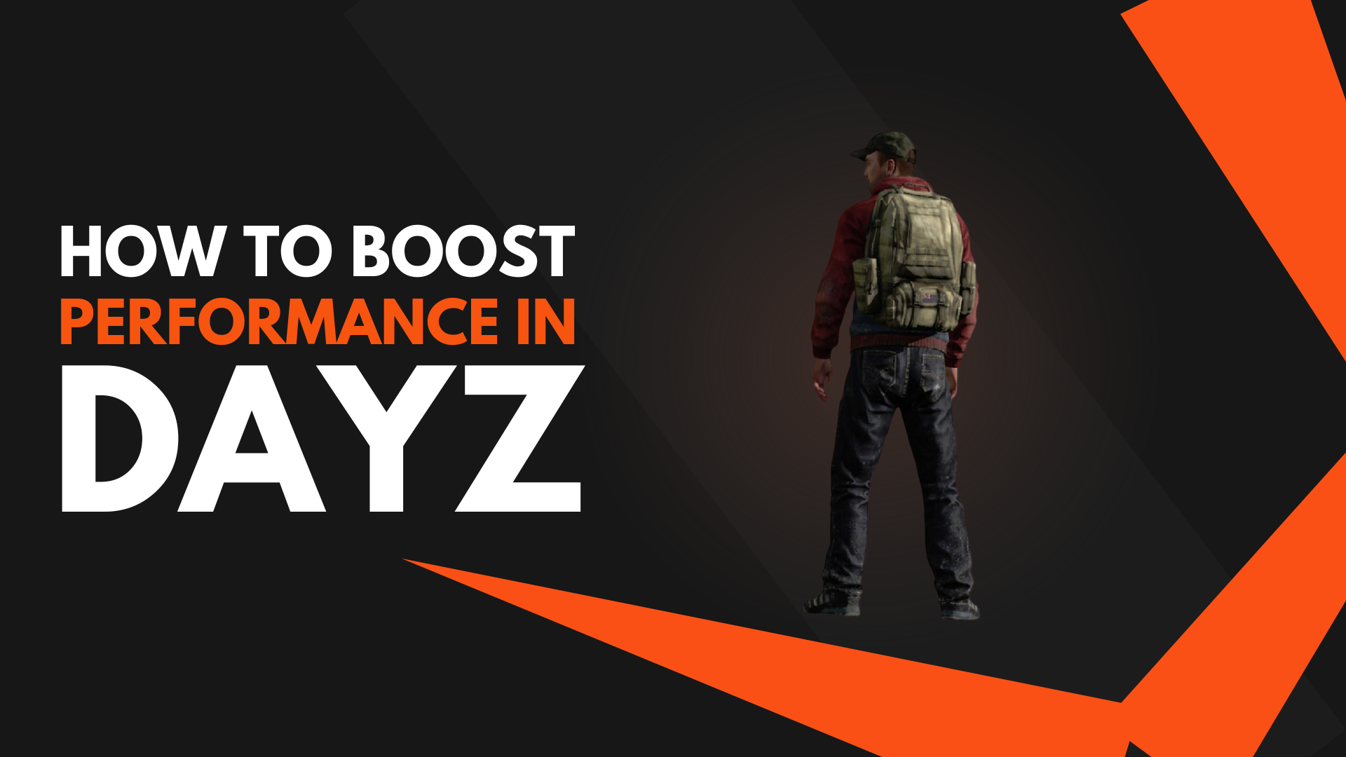 how to boost performance in dayz for casual gamers