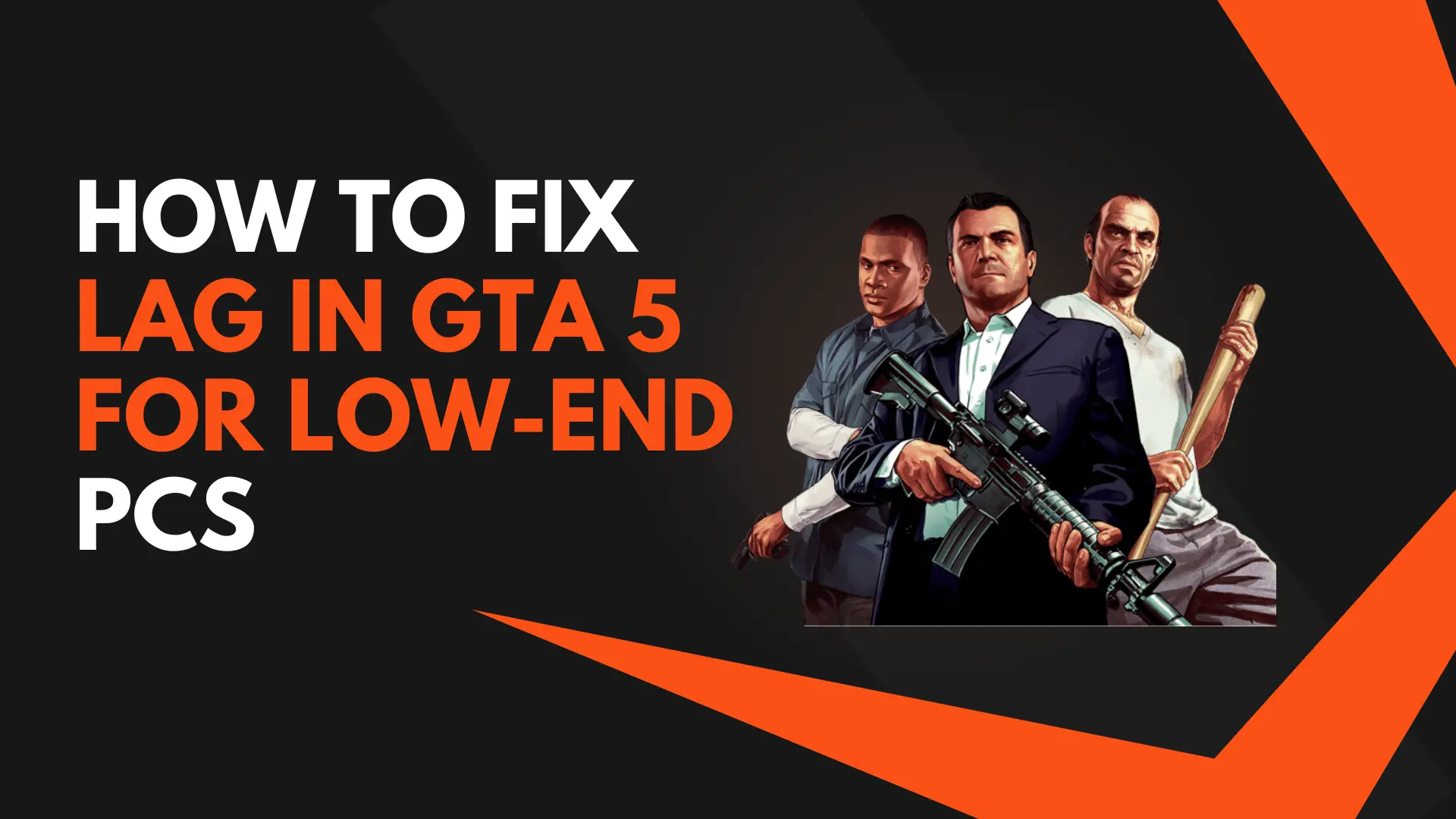 How to Fix Lag in GTA 5 for Low End PCs With No Dedicated Graphics Card