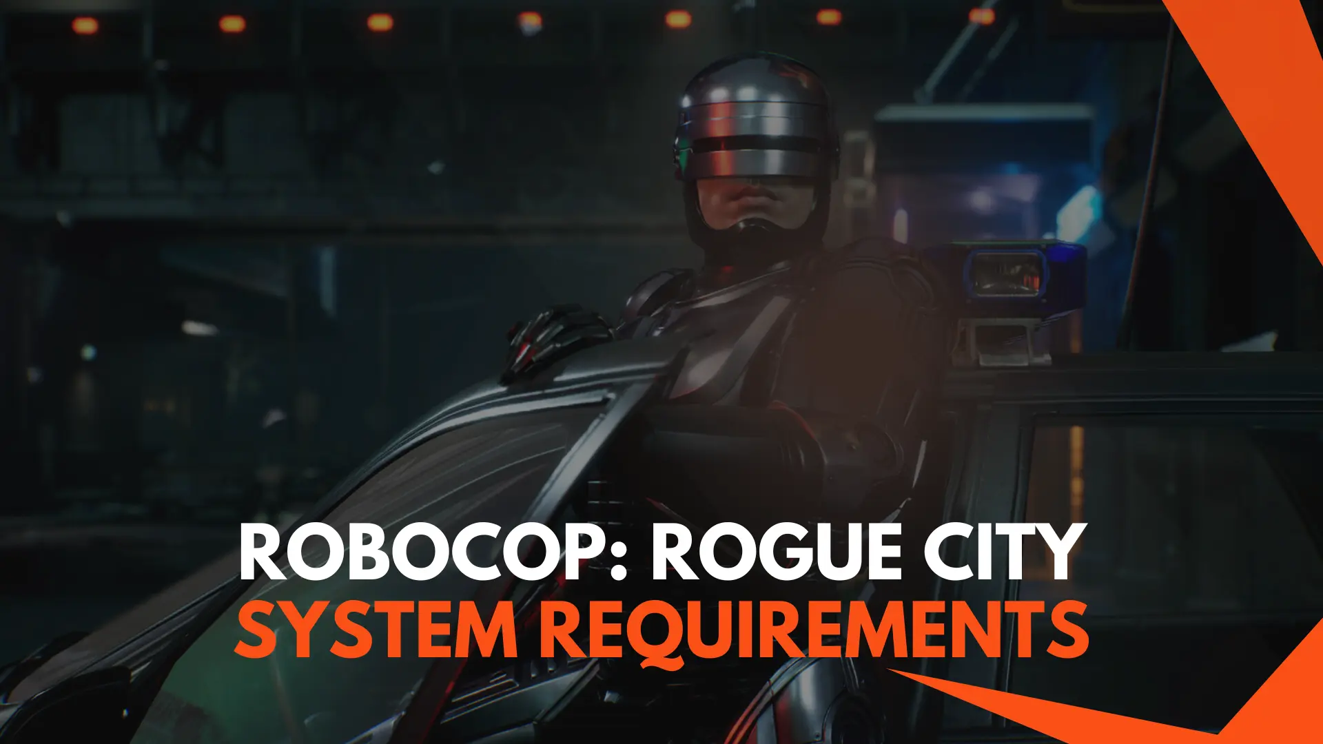 RoboCop Rogue City System Requirements