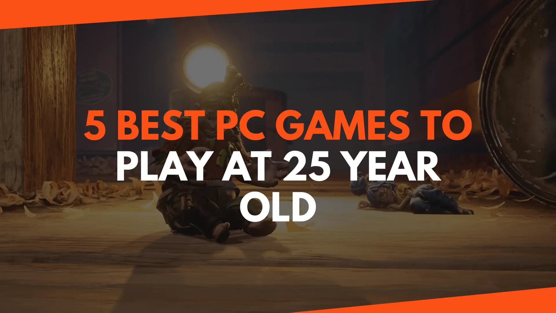 5 Best PC Games To Play At 25 Year Old