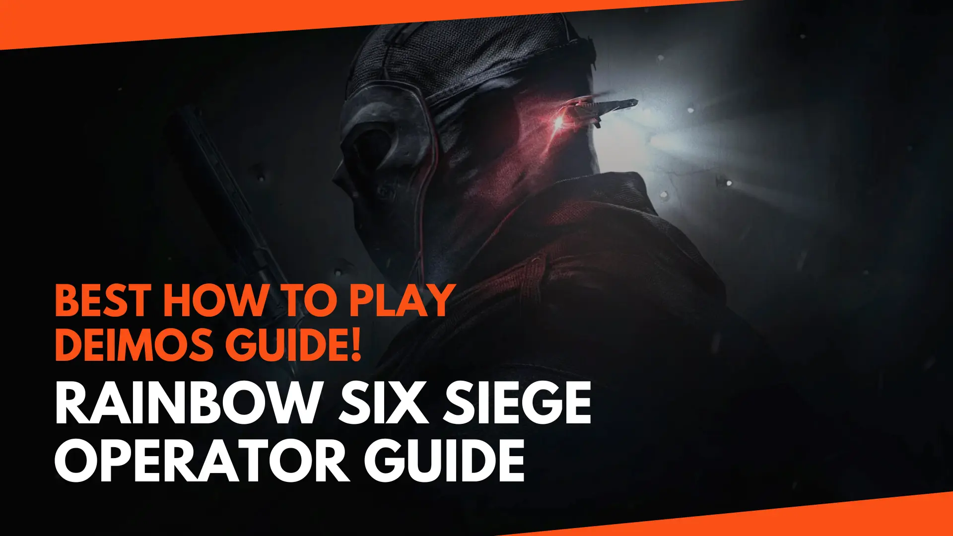 BEST HOW TO PLAY DEIMOS GUIDE! Rainbow Six Siege Operator Guide