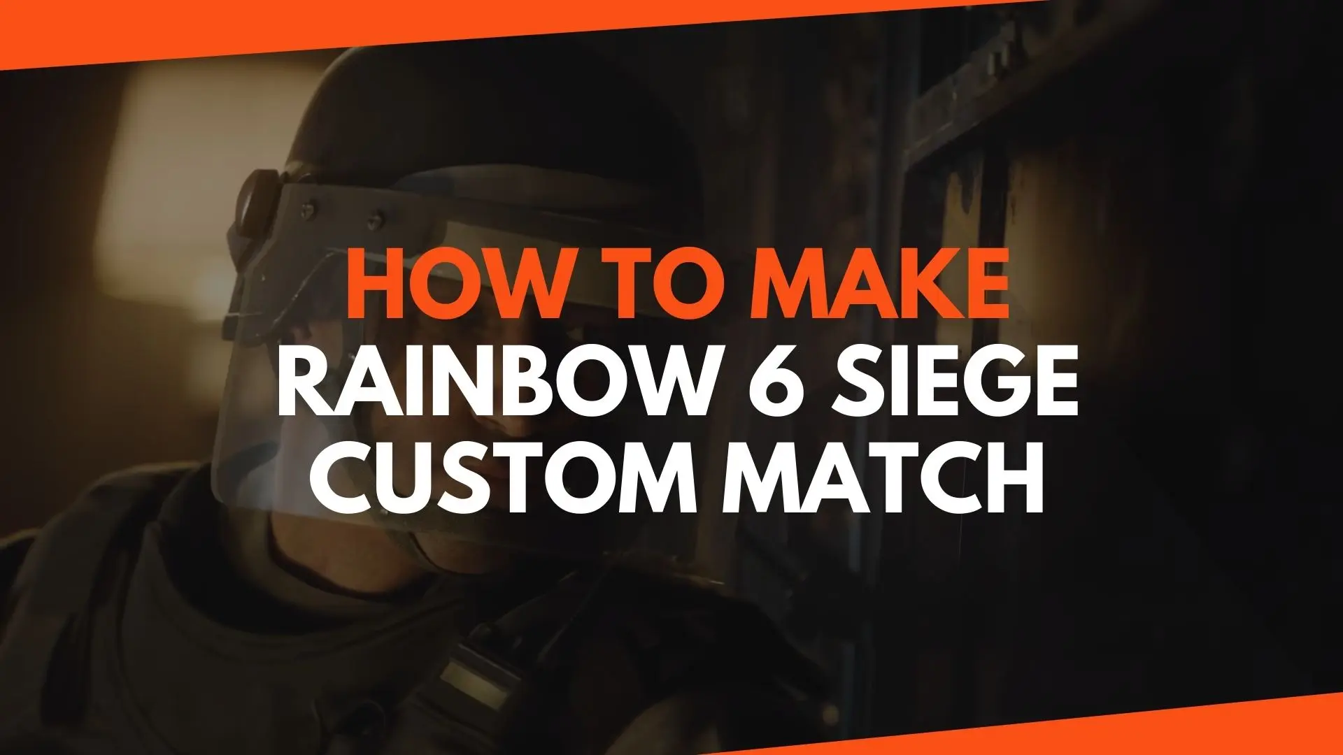 How to make Rainbow 6 Siege Custom Match