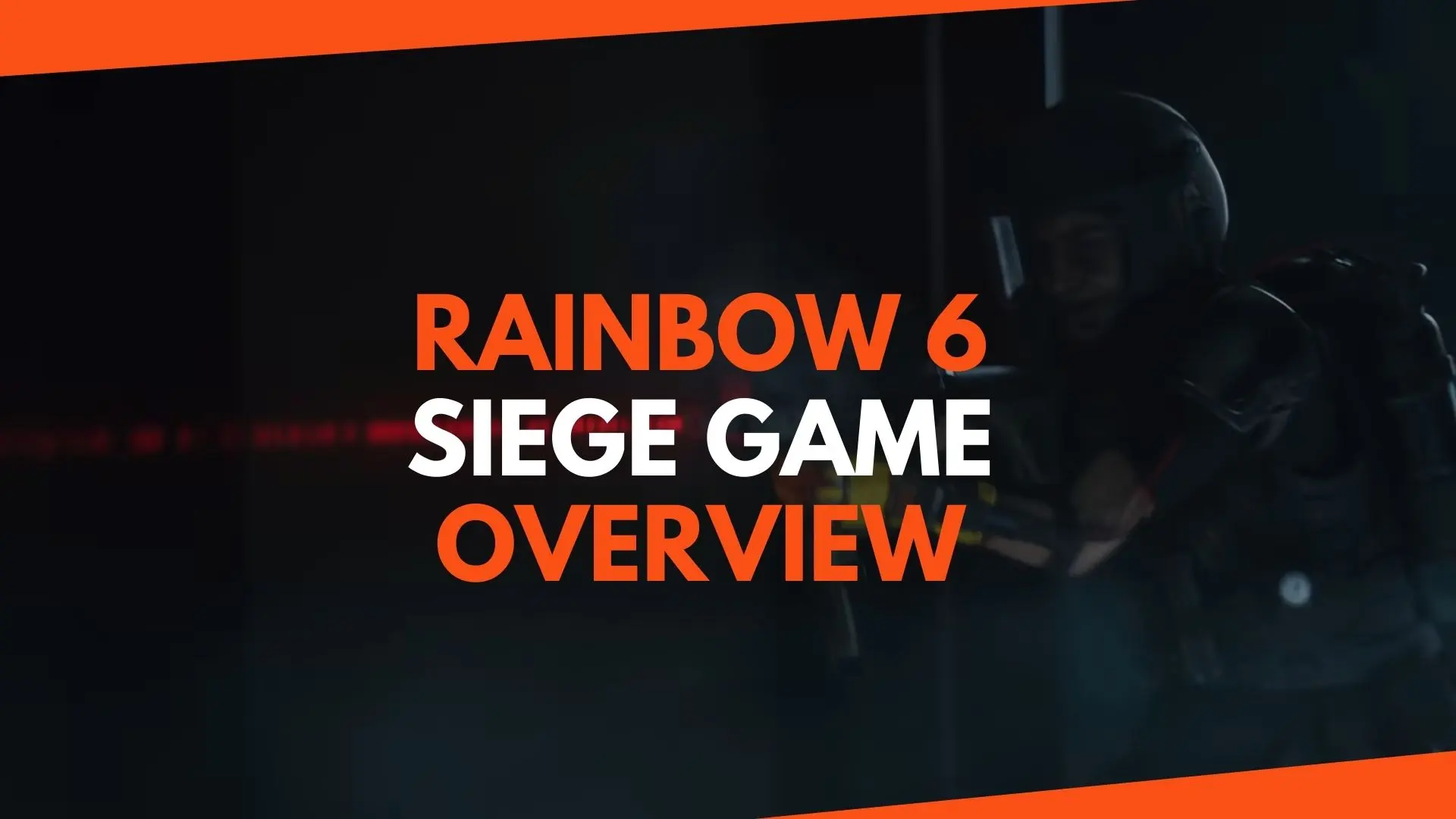 Rainbow 6 Siege Game Overview