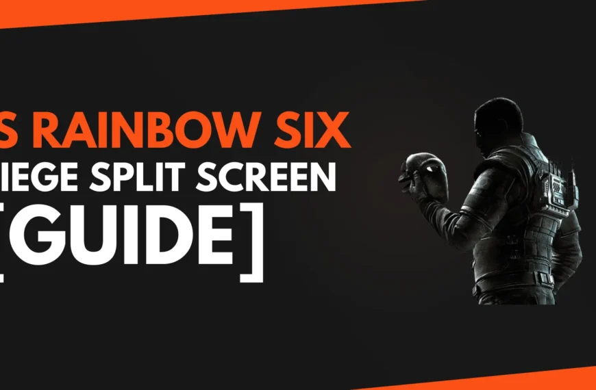 Is Rainbow Six Siege Split Screen [Guide]